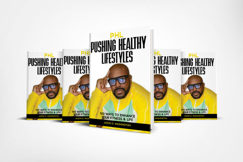 PHL PushingHealthyLifestyles 100 Ways To Enhance Your Fitness & Life